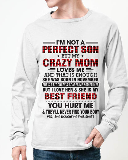 NOVEMBER - I’M NOT A PERFECT SON BUT MY CRAZY MOM LOVES ME AND THAT IS ENOUGH - FROM MOM - TLEE11 (SKU11-97-11)