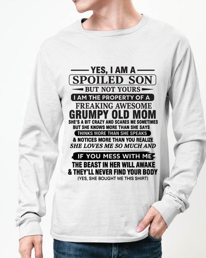 YES, I AM A SPOILED SON BUT NOT YOURS  I AM THE PROPERTY OF A FREAKING AWESOME GRUMPY OLD MOM - FROM MOM - TLEE00 (SKU12-202-00)