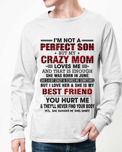 JUNE - I’M NOT A PERFECT SON BUT MY CRAZY MOM LOVES ME AND THAT IS ENOUGH - FROM MOM - TLEE06 (SKU11-97-06)