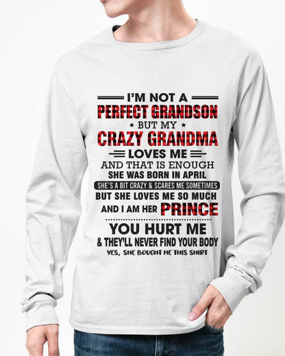 APRIL - I’M NOT A PERFECT GRANDSON BUT MY CRAZY GRANDMA LOVES ME AND THAT IS ENOUGH - FROM GRANDMA - TLEE04 (SKU12-310-04)