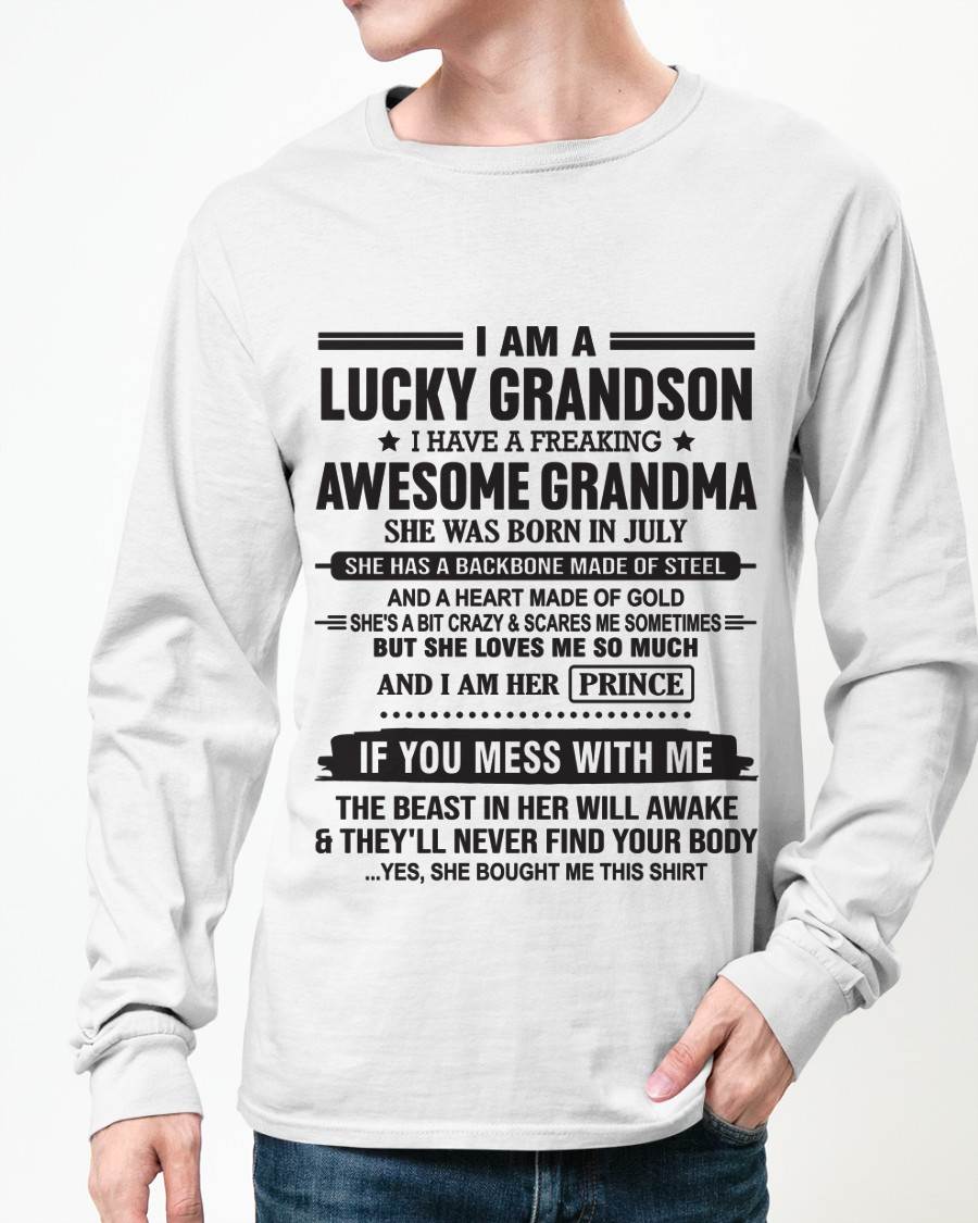 JULY - I AM A LUCKY GRANDSON I HAVE A FREAKING AWESOME GRANDMA - FROM GRANDMA - TLEE07 (SKU11-29-07)