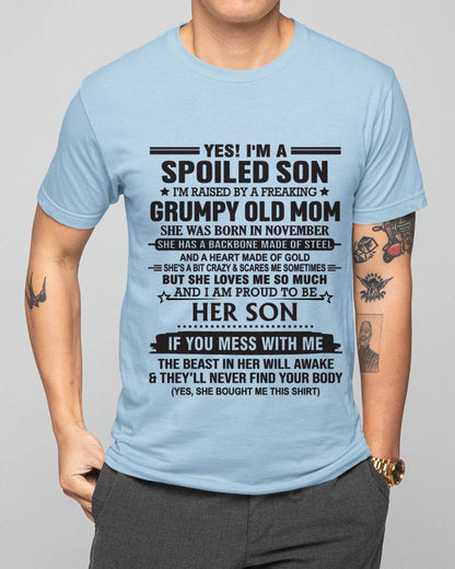 NOVEMBER - YES! I'M A SPOILED SON  I'M RAISED BY A FREAKING GRUMPY OLD MOM - FROM MOM - TLEE11 (SKU12-175-11)