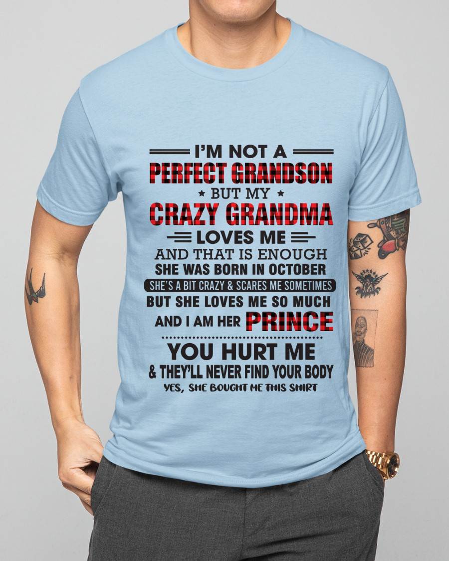 OCTOBER - I’M NOT A PERFECT GRANDSON BUT MY CRAZY GRANDMA LOVES ME AND THAT IS ENOUGH - FROM GRANDMA - TLEE10 (SKU12-310-10)