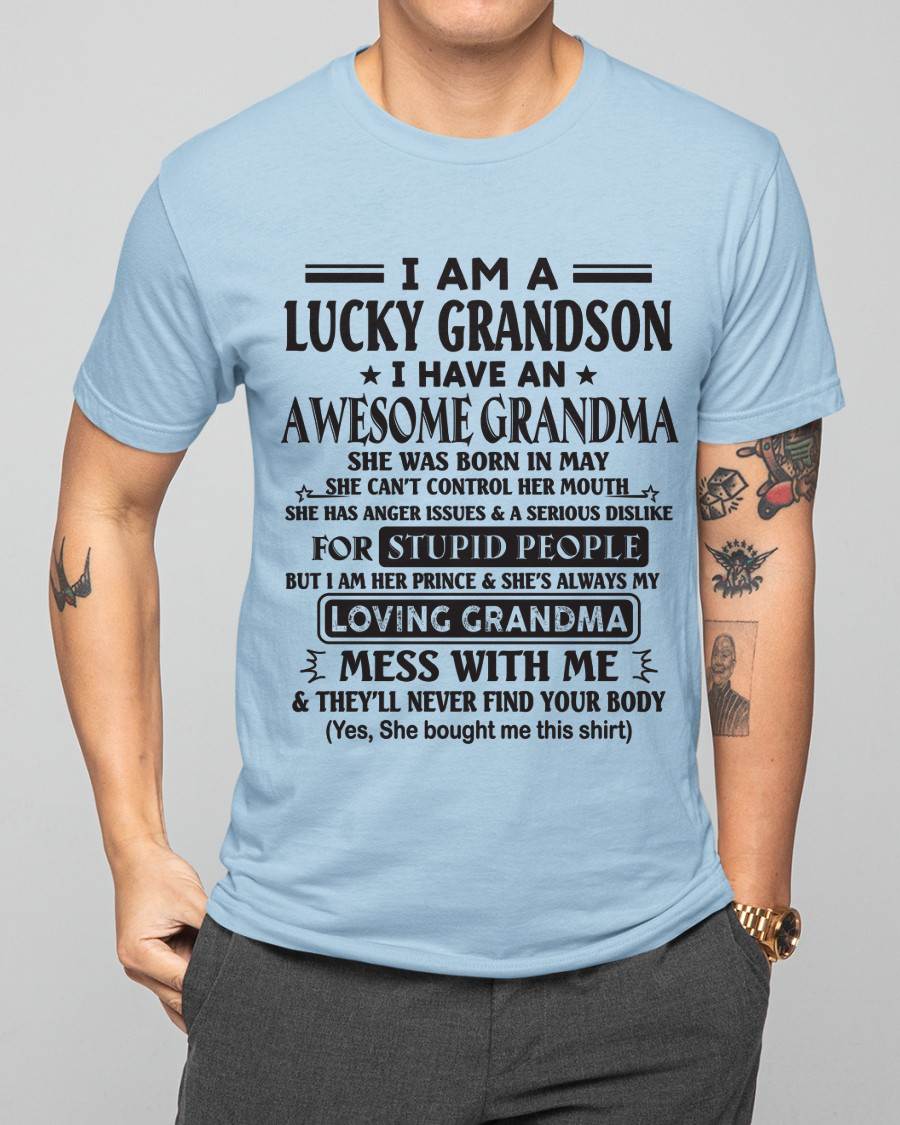 MAY - I AM A LUCKY GRANDSON I HAVE AN AWESOME GRANDMA - FROM GRANDMA - TLEE05 (SKU12-40-05)