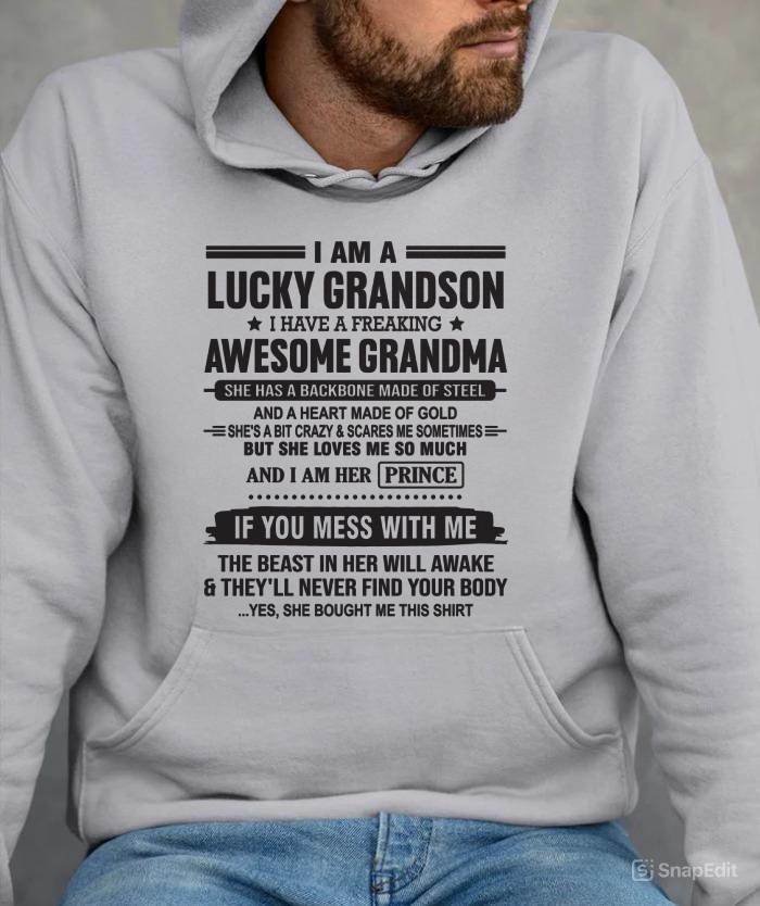 I AM A LUCKY GRANDSON I HAVE A FREAKING AWESOME GRANDMA - FROM GRANDMA - TLEE00 (SKU11-29-00)