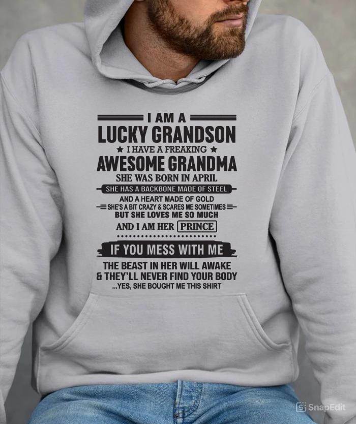 APRIL - I AM A LUCKY GRANDSON I HAVE A FREAKING AWESOME GRANDMA - FROM GRANDMA - TLEE04 (SKU11-29-04)