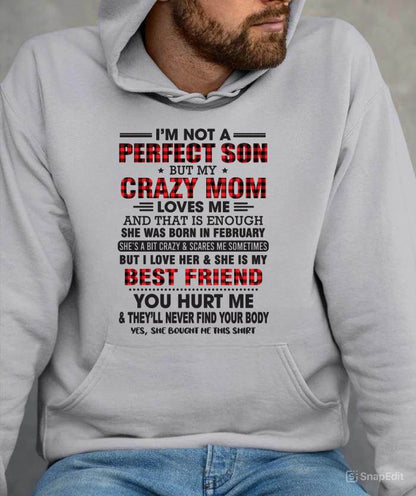 FEBRUARY - I’M NOT A PERFECT SON BUT MY CRAZY MOM LOVES ME AND THAT IS ENOUGH - FROM MOM - TLEE02 (SKU11-97-02)