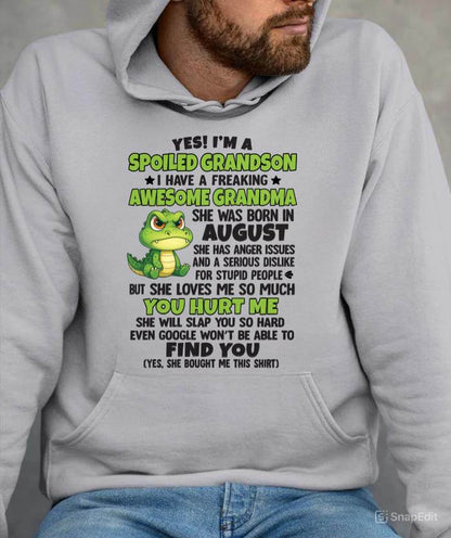 AUGUST - YES! I'M A SPOILED GRANDSON I HAVE A FREAKING AWESOME GRANDMA - FROM GRANDMA - TLEE08 (SKU09-115-08)