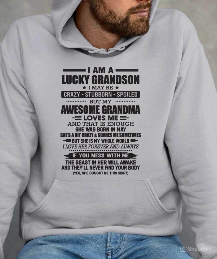 MAY - I AM A LUCKY GRANDSON I MAY BE CRAZY - STUBBORN - SPOILED BUT MY AWESOME GRANDMA LOVES ME AND THAT IS ENOUGH - FROM GRANDMA - TLEE05 (SKU11-48-05)