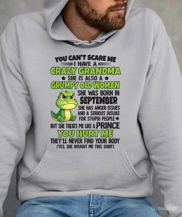 SEPTEMBER - YOU CAN’T SCARE ME I HAVE A CRAZY GRANDMA SHE IS ALSO A GRUMPY OLD WOMAN - FROM GRANDMA - TLEE09 (SKU09-85-09)
