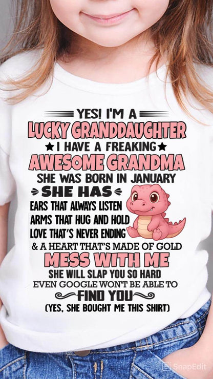 JANUARY - YES! I'M A LUCKY GRANDDAUGHTER I HAVE A FREAKING AWESOME GRANDMA- FROM GRANDMA - TLEE01 (SKU09-132-01)