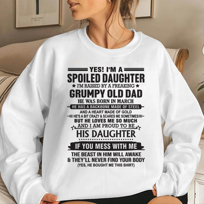 MARCH - YES! I'M A SPOILED DAUGHTER I'M RAISED BY A FREAKING GRUMPY OLD DAD - FROM DAD - TLEE03 (SKU12-26-03)