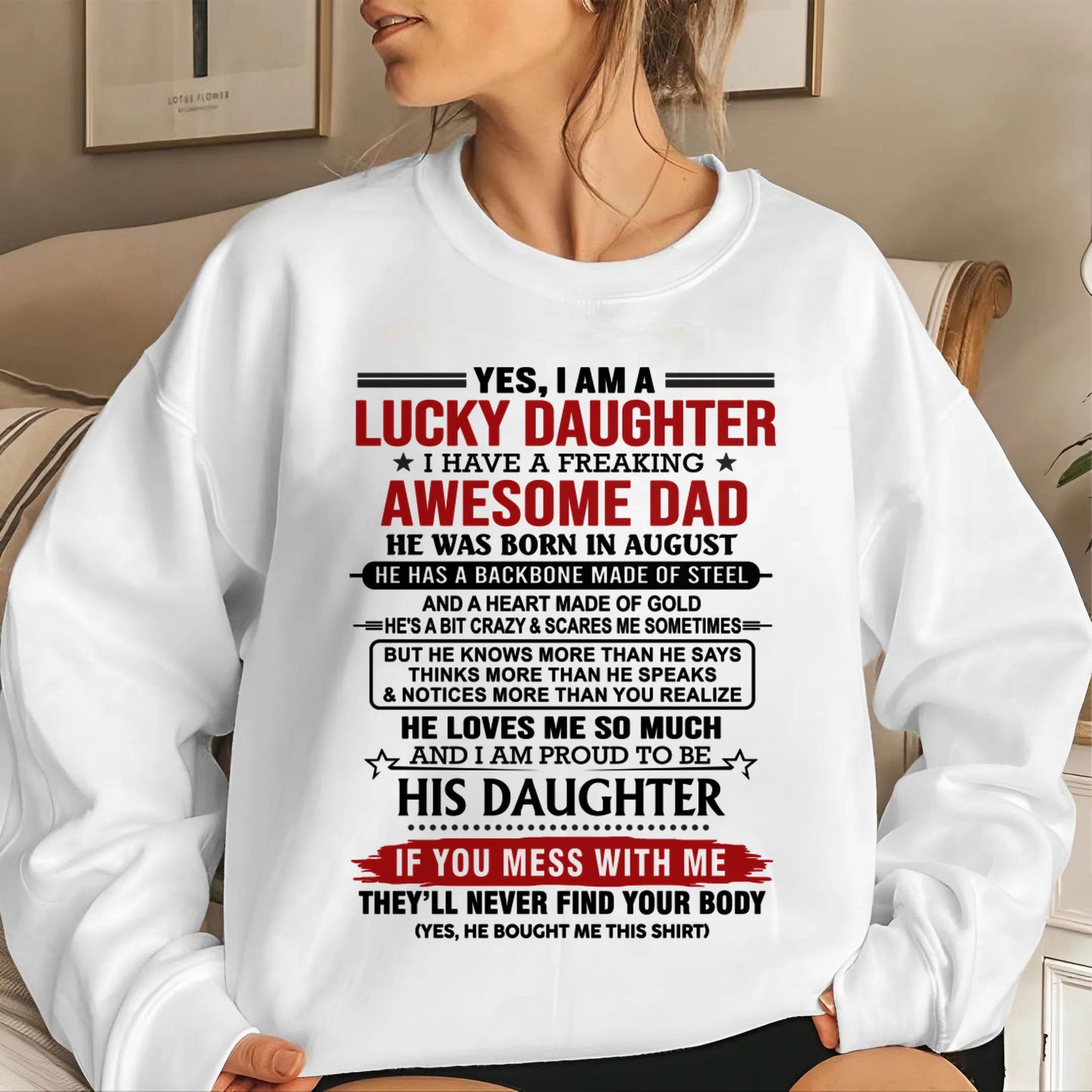 AUGUST - YES, I AM A LUCKY DAUGHTER I HAVE A FREAKING AWESOME DAD - FROM DAD - TLEE08 (SKU26T-0176-08)