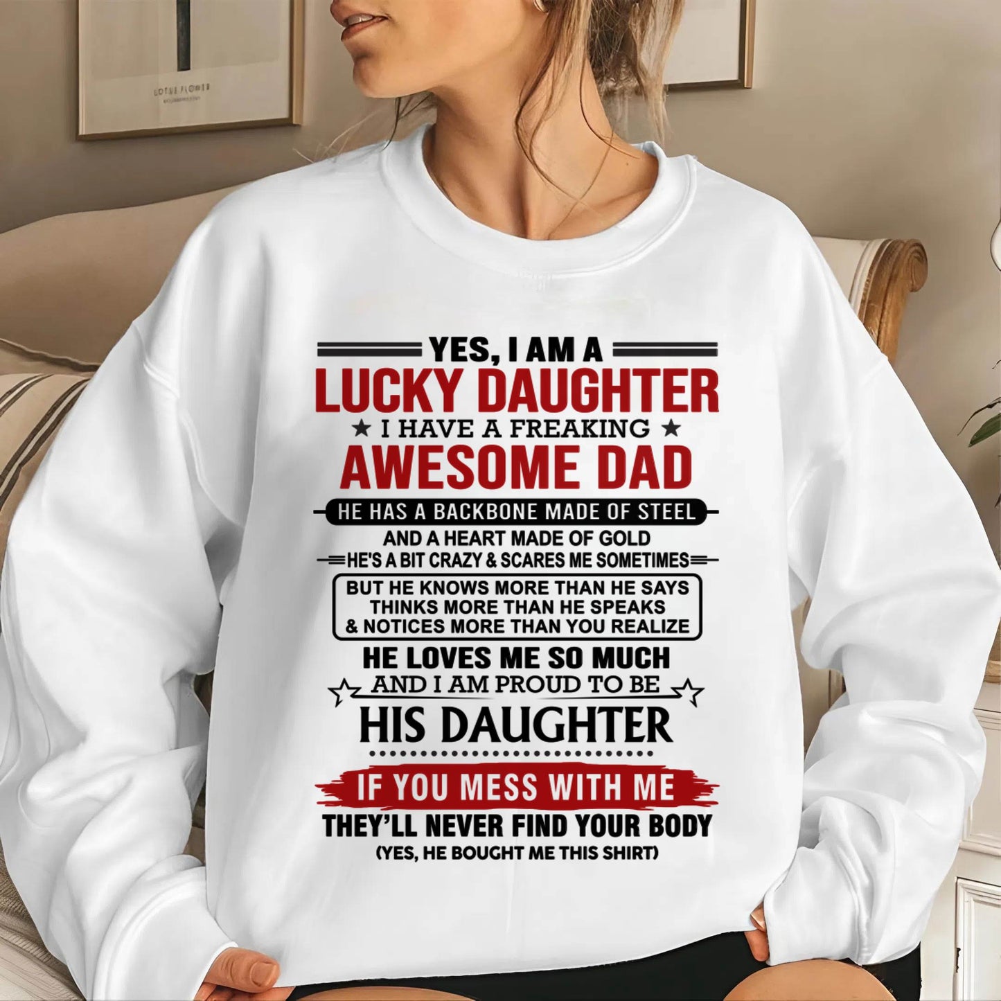 YES, I AM A LUCKY DAUGHTER I HAVE A FREAKING AWESOME DAD - FROM DAD - TLEE00 (SKU26T-0176-00)
