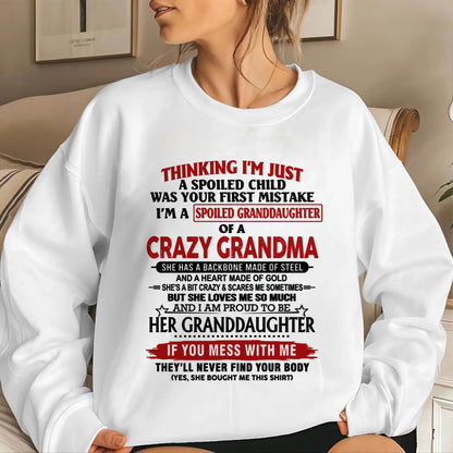 THINKING I’M JUST A SPOILED CHILD WAS YOUR FIRST MISTAKE I’M A SPOILED GRANDDAUGHTER OF A CRAZY GRANDMA - FROM GRANDMA - TLEE00 (SKU12-324-00)