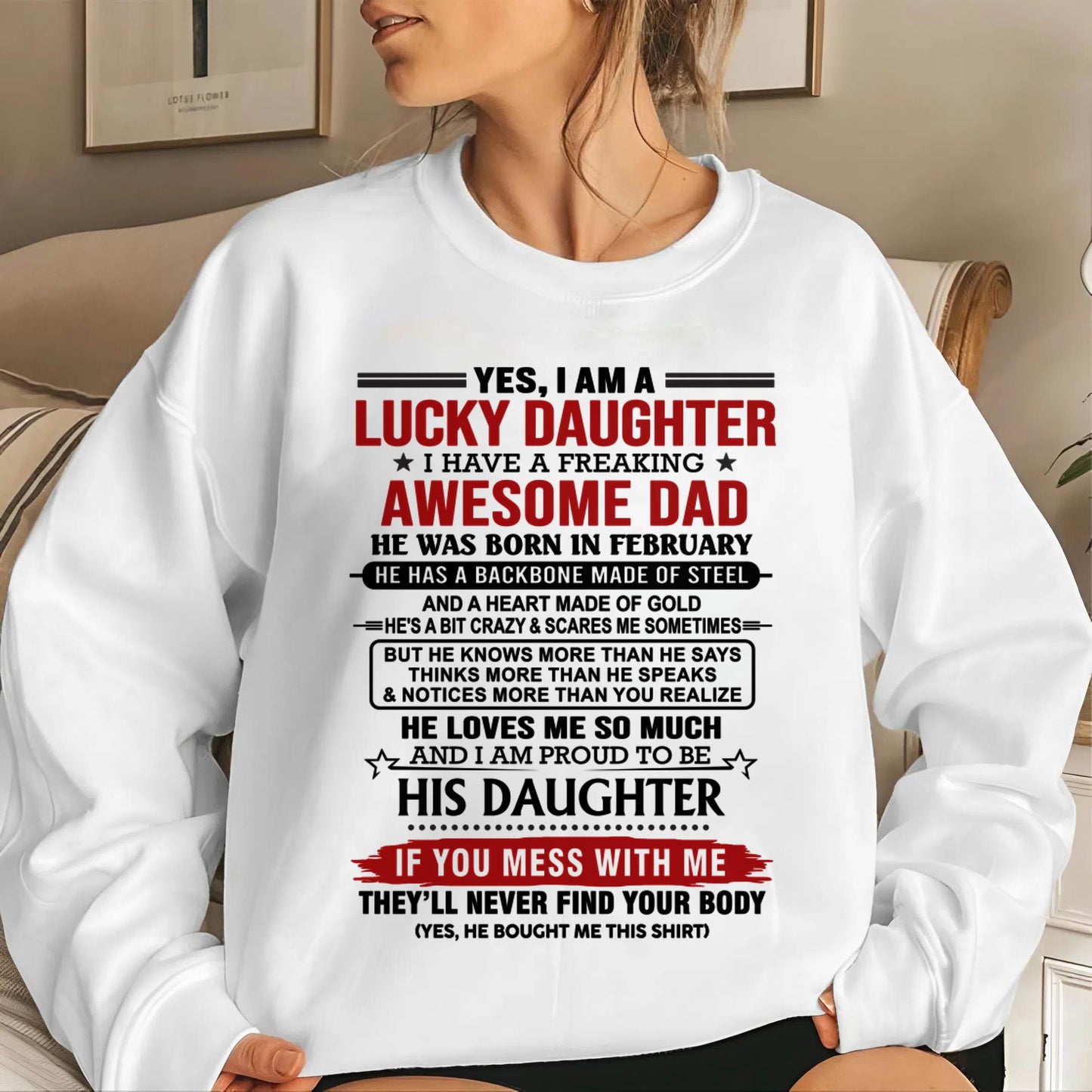 FEBRUARY - YES, I AM A LUCKY DAUGHTER I HAVE A FREAKING AWESOME DAD - FROM DAD - TLEE02 (SKU26T-0176-02)