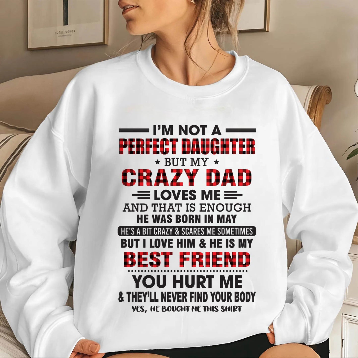 MAY - I'M NOT A PERFECT DAUGHTER BUT MY CRAZY DAD - FROM DAD - TLEE05 (SKU26T-01-14-05)