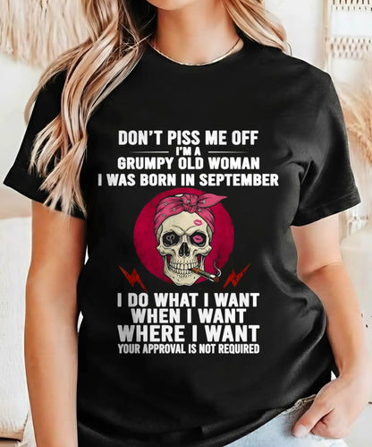 SEPTEMBER - DON’T PISS ME OFF I’M A GRUMPY OLD WOMAN - FOR WOMEN - TLEE09 (SKU26T-01138-09)