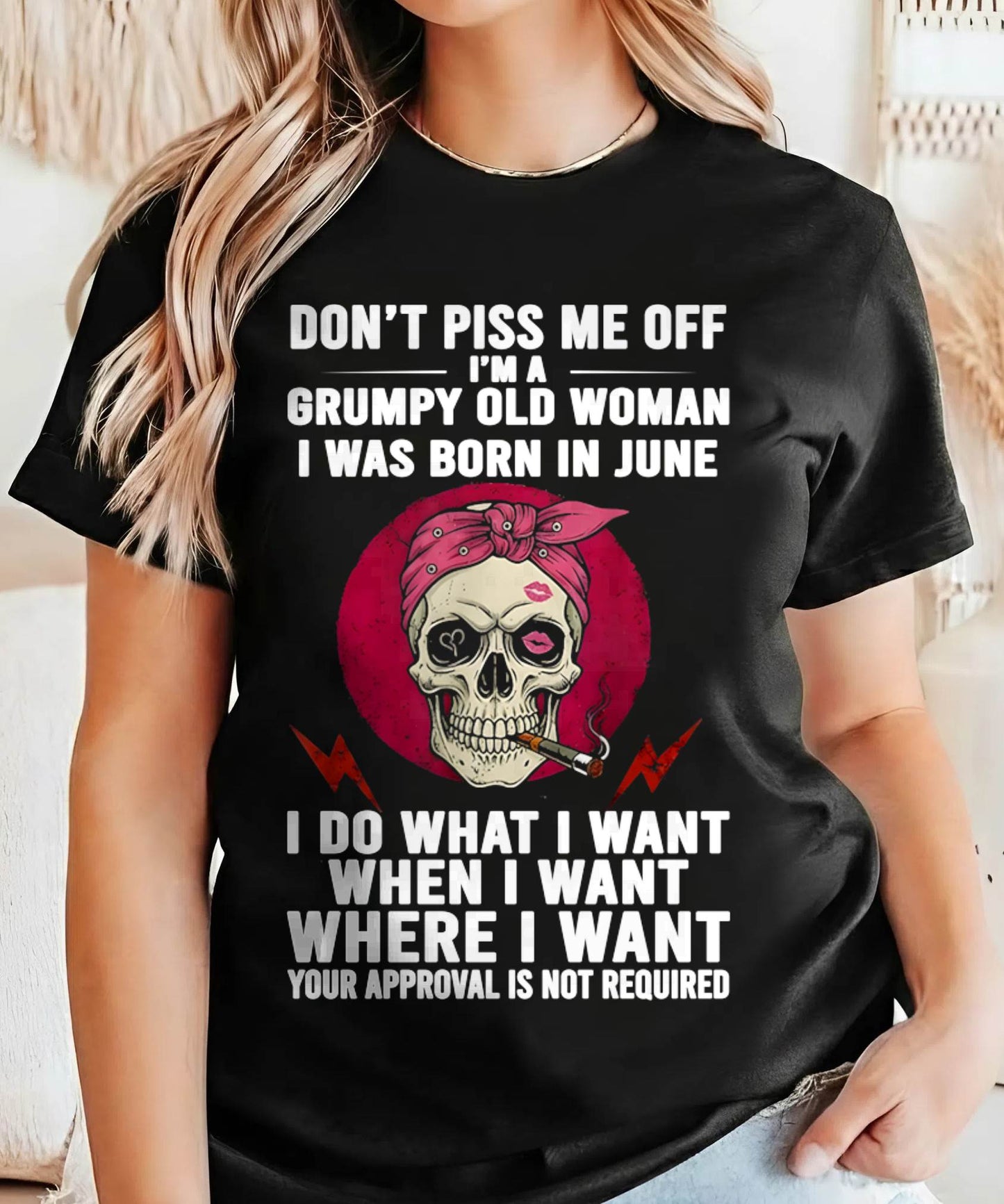 JUNE - DON’T PISS ME OFF I’M A GRUMPY OLD WOMAN - FOR WOMEN - TLEE06 (SKU26T-01138-06)