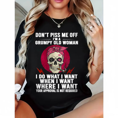 DON’T PISS ME OFF I’M A GRUMPY OLD WOMAN - FOR WOMEN - TLEE00 (SKU26T-01138-00)