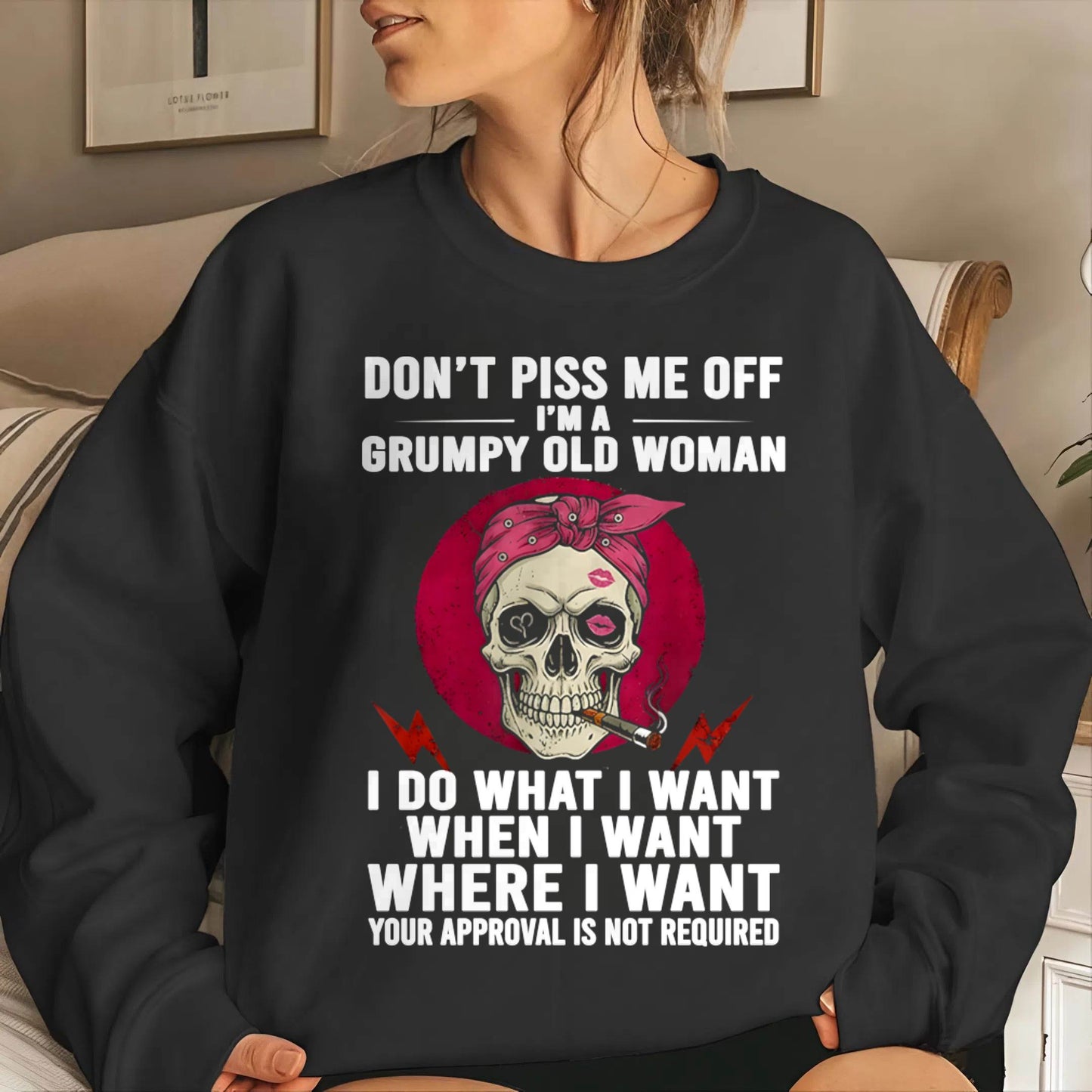 DON’T PISS ME OFF I’M A GRUMPY OLD WOMAN - FOR WOMEN - TLEE00 (SKU26T-01138-00)