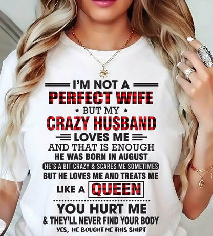 AUGUST - I’M NOT A PERFECT WIFE  BUT MY CRAZY HUSBAND LOVES ME  AND THAT IS ENOUGH - FROM HUSBAND - TLEE08 (SKU26T-0188-08)