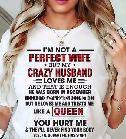DECEMBER - I’M NOT A PERFECT WIFE  BUT MY CRAZY HUSBAND LOVES ME  AND THAT IS ENOUGH - FROM HUSBAND - TLEE12 (SKU26T-0188-12)