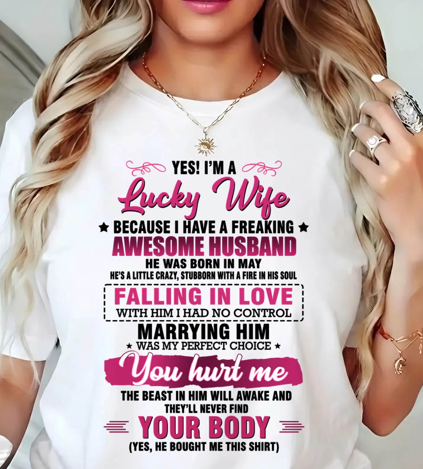 MAY - YES! I’M A LUCKY WIFE BECAUSE I HAVE A FREAKING AWESOME HUSBAND - FROM HUSBAND - TLEE05 (SKU26T-01-08-05)