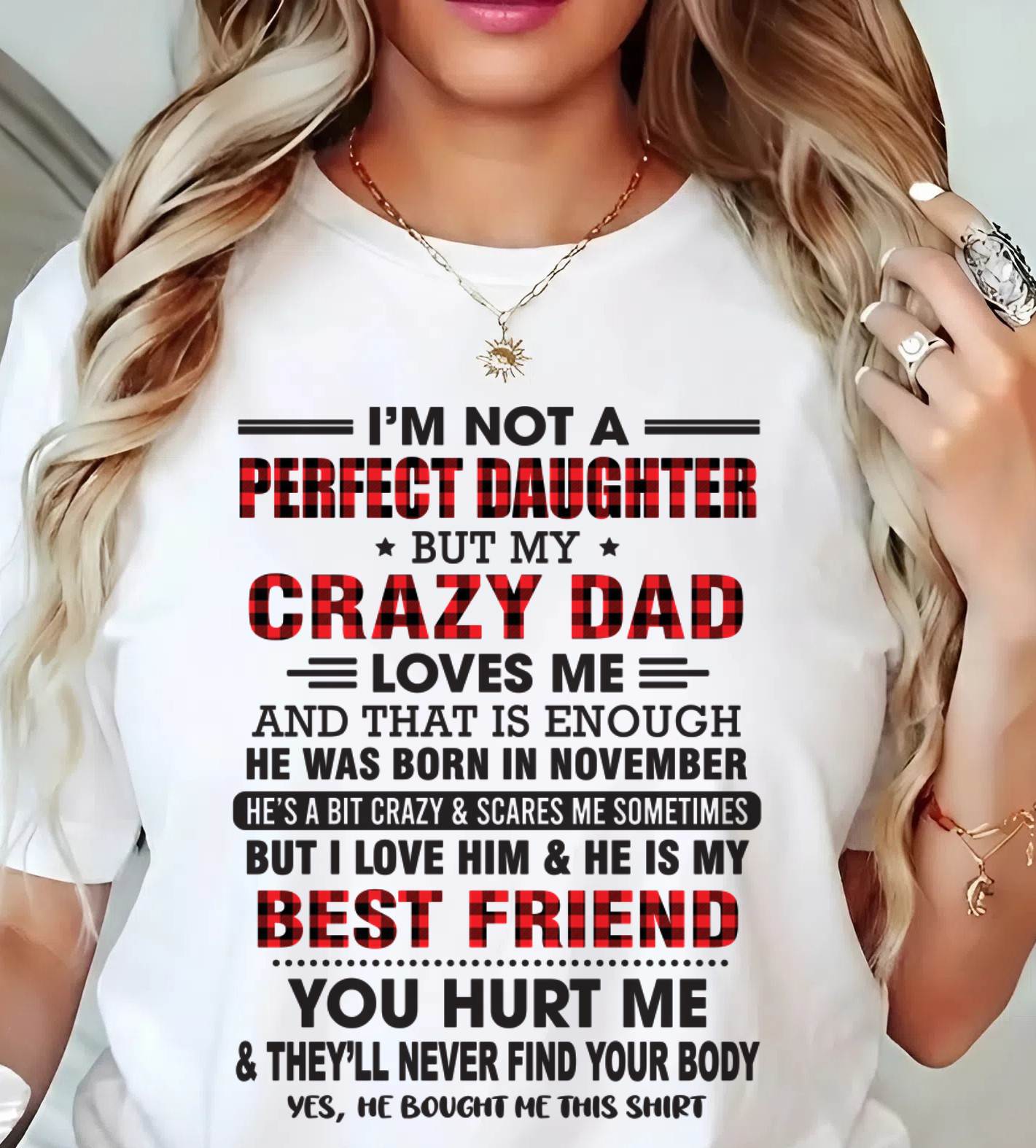 NOVEMBER - I'M NOT A PERFECT DAUGHTER BUT MY CRAZY DAD - FROM DAD - TLEE11 (SKU26T-01-14-11)