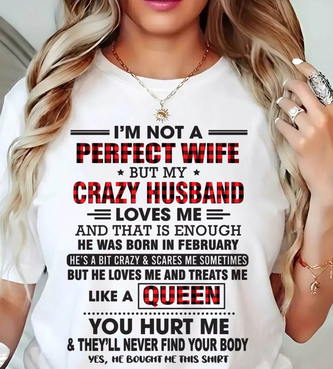 FEBRUARY - I’M NOT A PERFECT WIFE  BUT MY CRAZY HUSBAND LOVES ME  AND THAT IS ENOUGH - FROM HUSBAND - TLEE02 (SKU26T-0188-02)