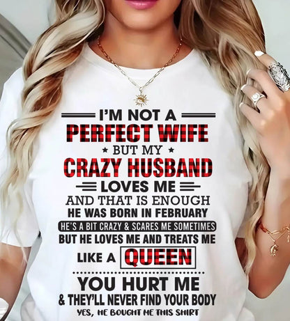 FEBRUARY - I’M NOT A PERFECT WIFE  BUT MY CRAZY HUSBAND LOVES ME  AND THAT IS ENOUGH - FROM HUSBAND - TLEE02 (SKU26T-0188-02)