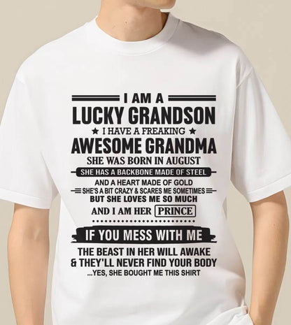 AUGUST - I AM A LUCKY GRANDSON I HAVE A FREAKING AWESOME GRANDMA - FROM GRANDMA - TLEE08 (SKU11-29-08)