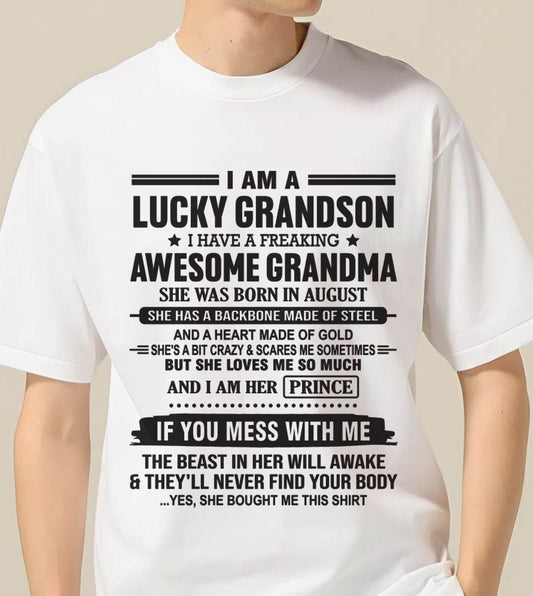 AUGUST - I AM A LUCKY GRANDSON I HAVE A FREAKING AWESOME GRANDMA - FROM GRANDMA - TLEE08 (SKU11-29-08)