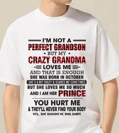 OCTOBER - I’M NOT A PERFECT GRANDSON BUT MY CRAZY GRANDMA LOVES ME AND THAT IS ENOUGH - FROM GRANDMA - TLEE10 (SKU12-310-10)