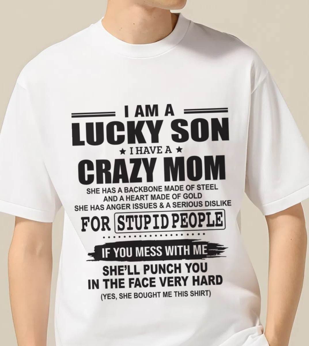 I AM A LUCKY SON I HAVE A CRAZY MOM - FROM MOM - TLEE00 (SKU10-15-00)