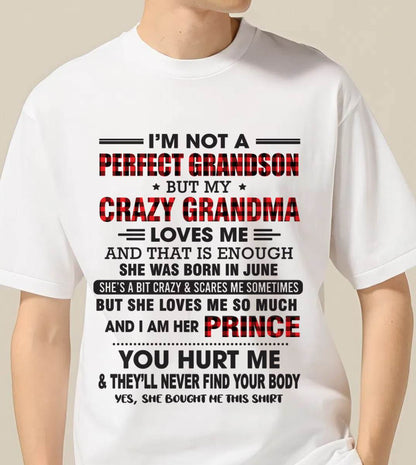 JUNE - I’M NOT A PERFECT GRANDSON BUT MY CRAZY GRANDMA LOVES ME AND THAT IS ENOUGH - FROM GRANDMA - TLEE06 (SKU12-310-06)