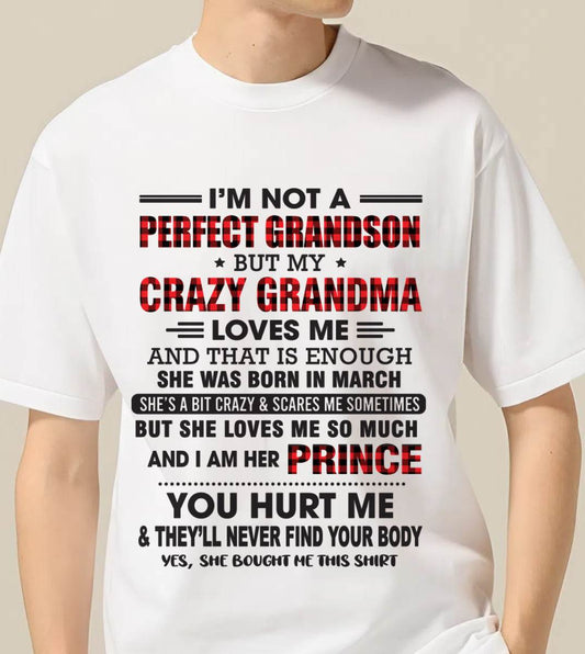 MARCH - I’M NOT A PERFECT GRANDSON BUT MY CRAZY GRANDMA LOVES ME AND THAT IS ENOUGH - FROM GRANDMA - TLEE03 (SKU12-310-03)