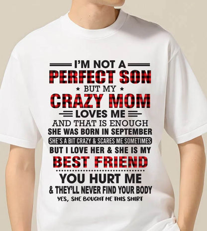 SEPTEMBER - I’M NOT A PERFECT SON BUT MY CRAZY MOM LOVES ME AND THAT IS ENOUGH - FROM MOM - TLEE09 (SKU11-97-09)