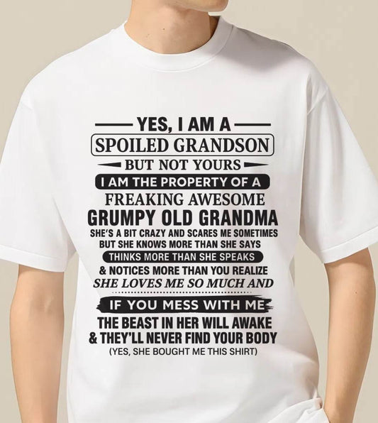 YES, I AM A SPOILED GRANDSON BUT NOT YOURS I AM THE PROPERTY OF A FREAKING AWESOME GRUMPY OLD GRANDMA - FROM GRANDMA - TLEE00 (SKU10-171-00)