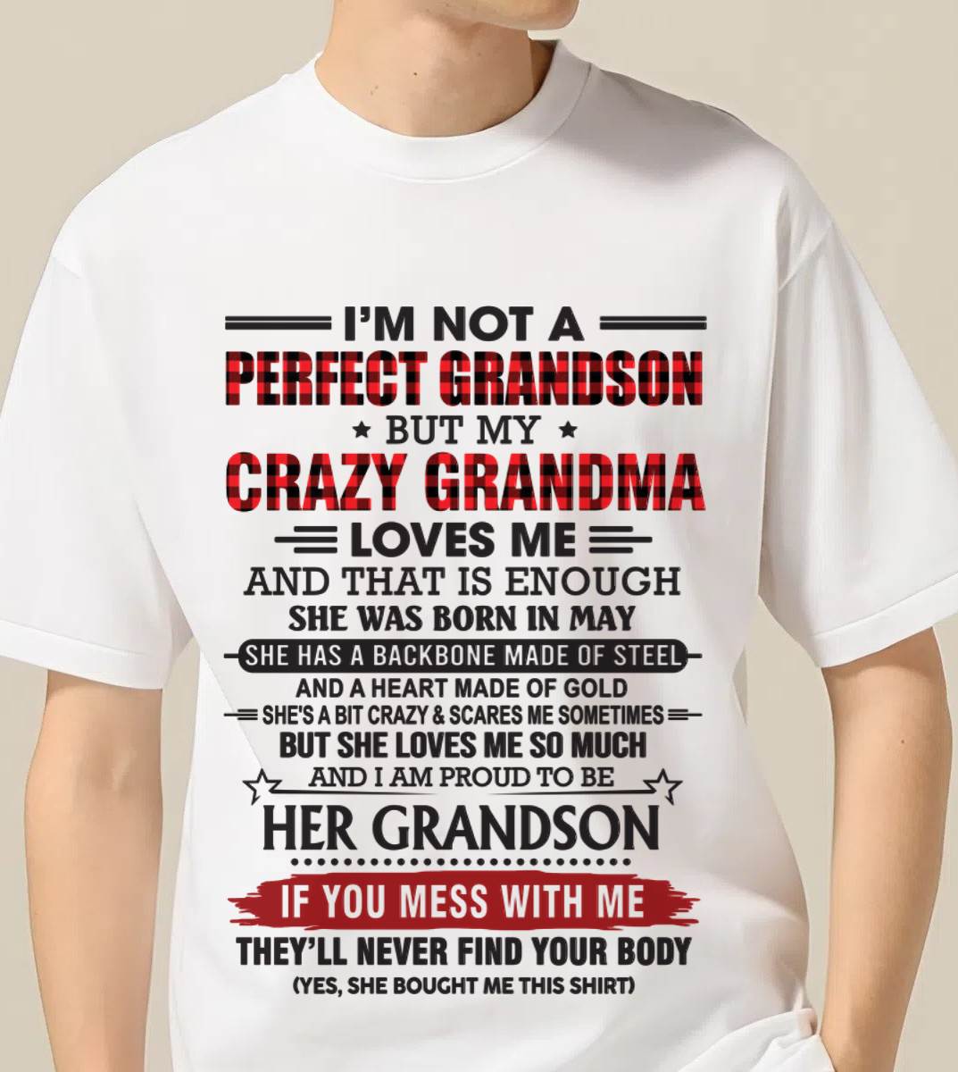 MAY - I’M NOT PERFECT, BUT MY CRAZY GRANDMA LOVES ME - FROM GRANDMA - TLEE05 (SKU26T-01131-05)
