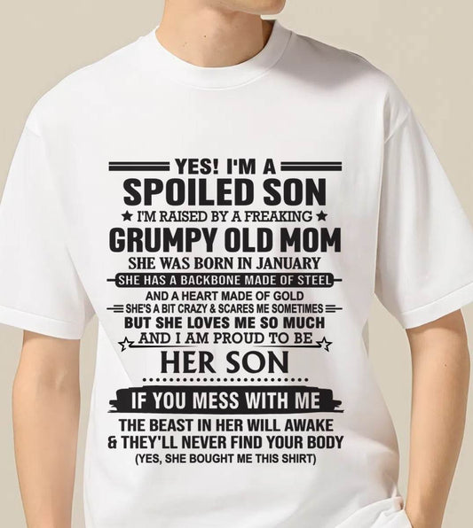 JANUARY - YES! I'M A SPOILED SON  I'M RAISED BY A FREAKING GRUMPY OLD MOM - FROM MOM - TLEE01 (SKU12-175-01)