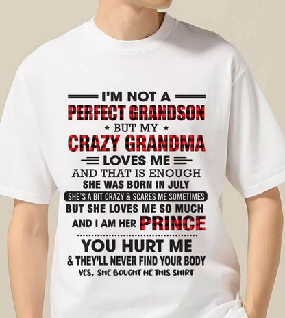 JULY - I’M NOT A PERFECT GRANDSON BUT MY CRAZY GRANDMA LOVES ME AND THAT IS ENOUGH - FROM GRANDMA - TLEE07 (SKU12-310-07)