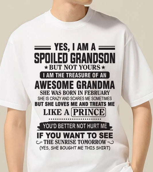 FEBRUARY - YES, I AM A SPOILED GRANDSON BUT NOT YOURS I AM THE TREASURE OF AN AWESOME GRANDMA - FROM GRANDMA - TLEE02 (SKU10-57-02)