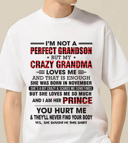 NOVEMBER - I’M NOT A PERFECT GRANDSON BUT MY CRAZY GRANDMA LOVES ME AND THAT IS ENOUGH - FROM GRANDMA - TLEE11 (SKU12-310-11)