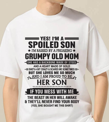 YES! I'M A SPOILED SON  I'M RAISED BY A FREAKING GRUMPY OLD MOM - FROM MOM - TLEE00 (SKU12-175-00)