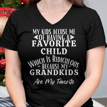 MY KIDS ACCUSE ME OF HAVING A FAVORITE CHILD WHICH IS RIDICULOUS BECAUSE MY GRANDKIDS ARE MY FAVORITE - From grandmaTLEE00