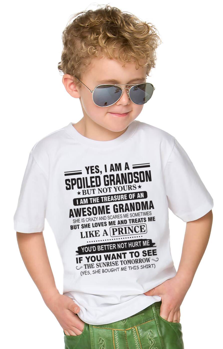YES, I AM A SPOILED GRANDSON BUT NOT YOURS I AM THE TREASURE OF AN AWESOME GRANDMA - FROM GRANDMA - TLEE00 (SKU10-57-00)