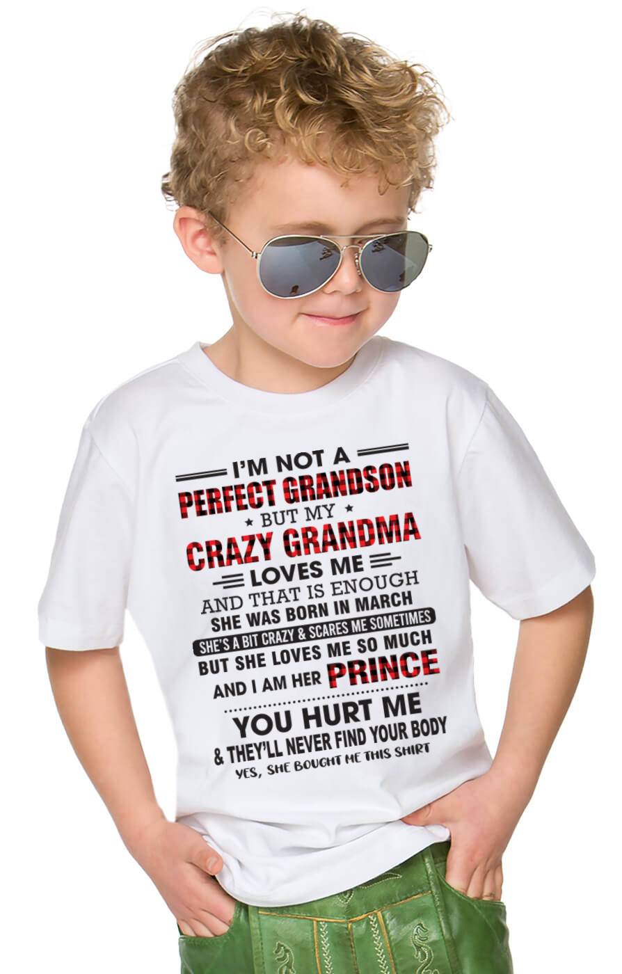 MARCH - I’M NOT A PERFECT GRANDSON BUT MY CRAZY GRANDMA LOVES ME AND THAT IS ENOUGH - FROM GRANDMA - TLEE03 (SKU12-310-03)