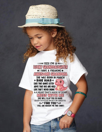 MARCH - YES! I'M A LUCKY GRANDDAUGHTER I HAVE A FREAKING AWESOME GRANDMA- FROM GRANDMA - TLEE03 (SKU09-132-03)