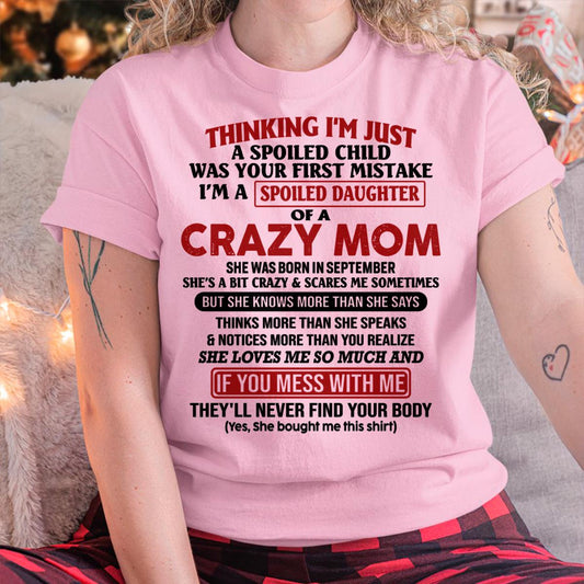 September - I Am Spoiled Daughter Of A Crazy Mom - Gift for Daughter From Mom - TLEE09 (SKU-TMD-SPOILED-09)